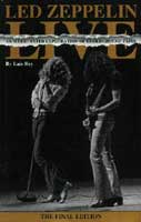   Luis Ray 'Led Zeppelin Live. An Illustrated Exploration of Underground Tapes. The Final Edition' (The Hot Wacks Press).